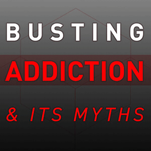 Busting Addiction & Its Myths - Season 1
